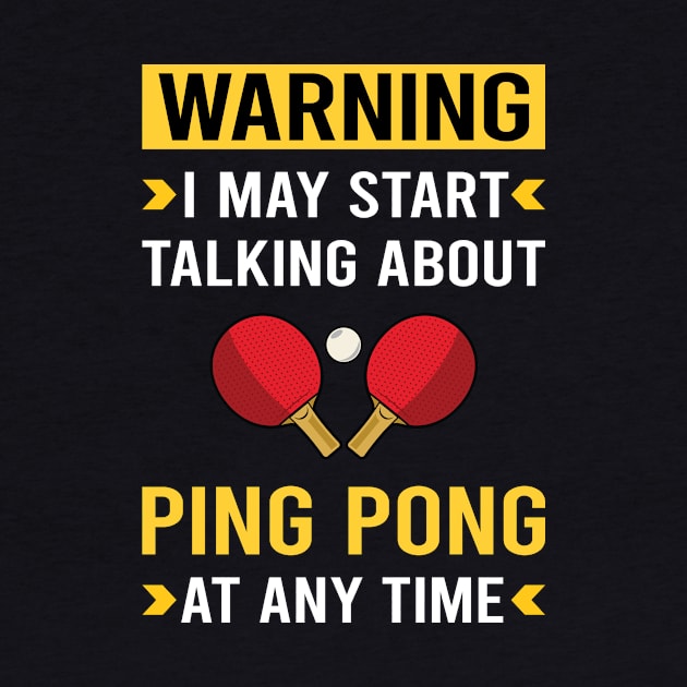 Warning Ping Pong Table Tennis by Good Day